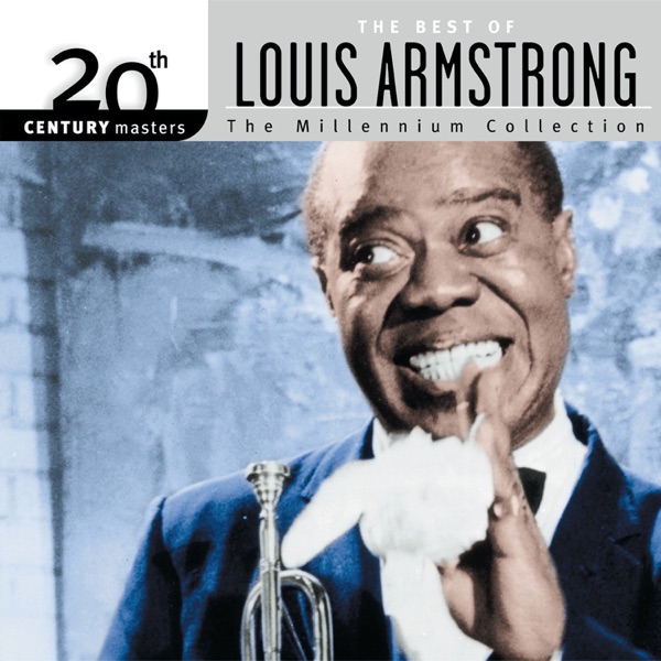 20th Century Masters: The Best of Louis Armstrong – The Millennium Collection