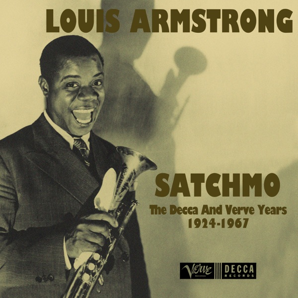 Satchmo: The Decca and Verve Years 1924-1967