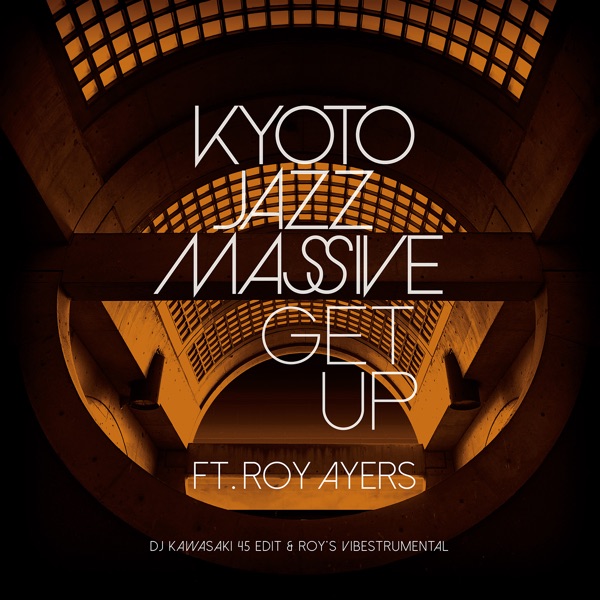 Get Up (feat. Roy Ayers) [DJ KAWASAKI 45 Edit] – Single