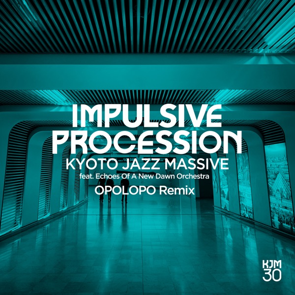Impulsive Procession (feat. Echoes Of A New Dawn Orchestra) [opolopo remix] – Single