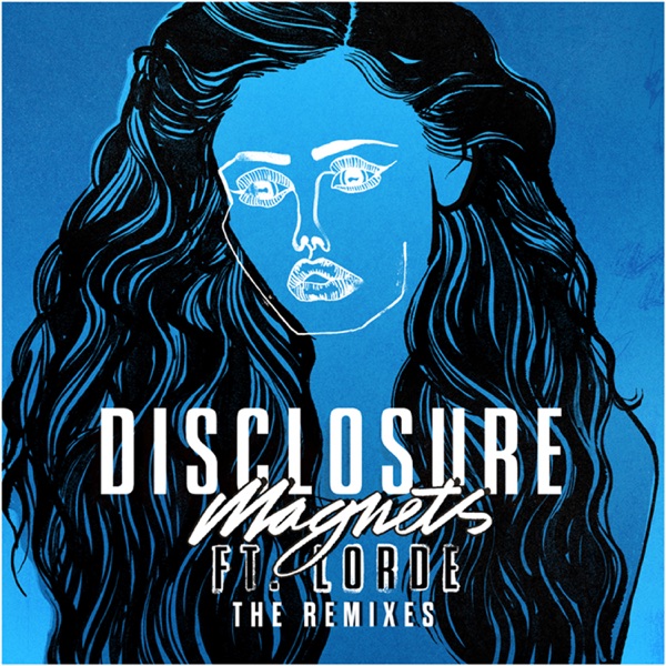 Magnets (feat. Lorde) [The Remixes] – EP