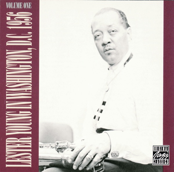 Lester Young In Washington, D.C. 1956, Vol. 1 (Live)