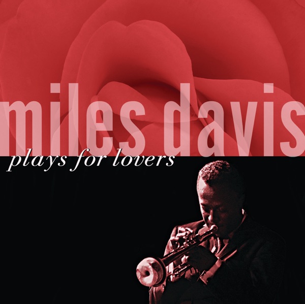 Miles Davis Plays for Lovers (Remastered)