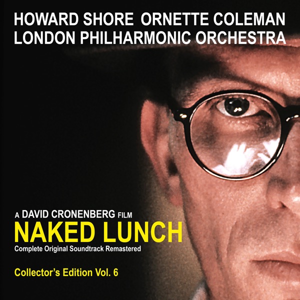 Naked Lunch (The Complete Original Soundtrack) [2014 Remaster]