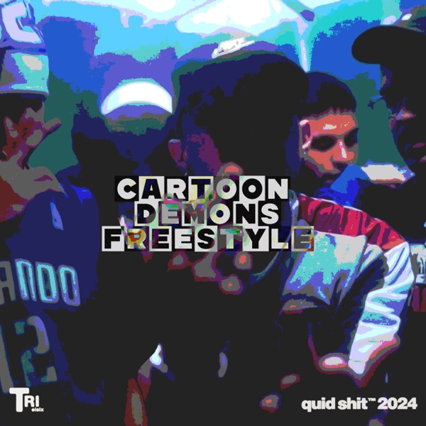Cartoon Demons (Freestyle) [feat. Baby Sangre, Chechel, Veed, Thompson & Rau N Gang] – Single