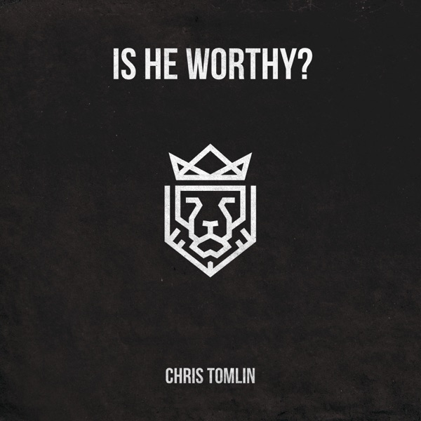 Is He Worthy? – Single