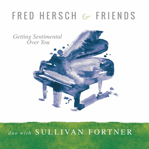 Getting Sentimental over You (feat. Sullivan Fortner) – Single