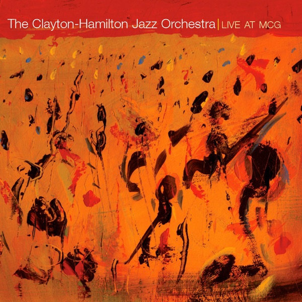 Clayton-Hamilton Jazz Orchestra – Live at MCG