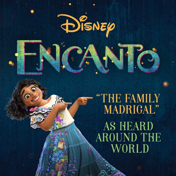 The Family Madrigal (From “Encanto”) –  Single