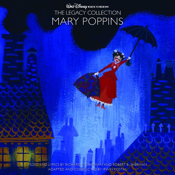Mary Poppins (Motion Picture Soundtrack) [Walt Disney Records: The Legacy Collection]