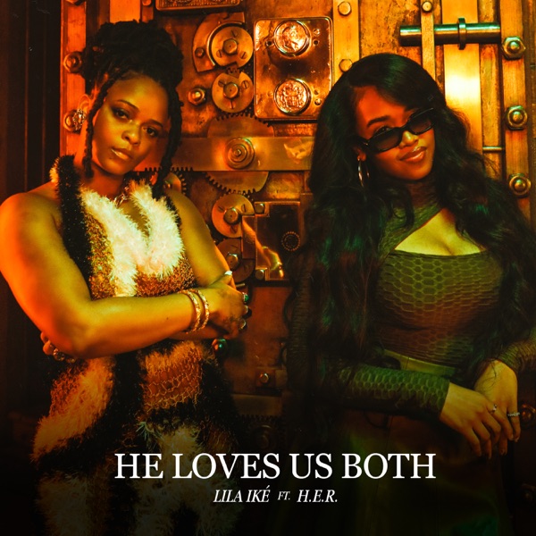 He Loves Us Both (feat. H.E.R.) – Single