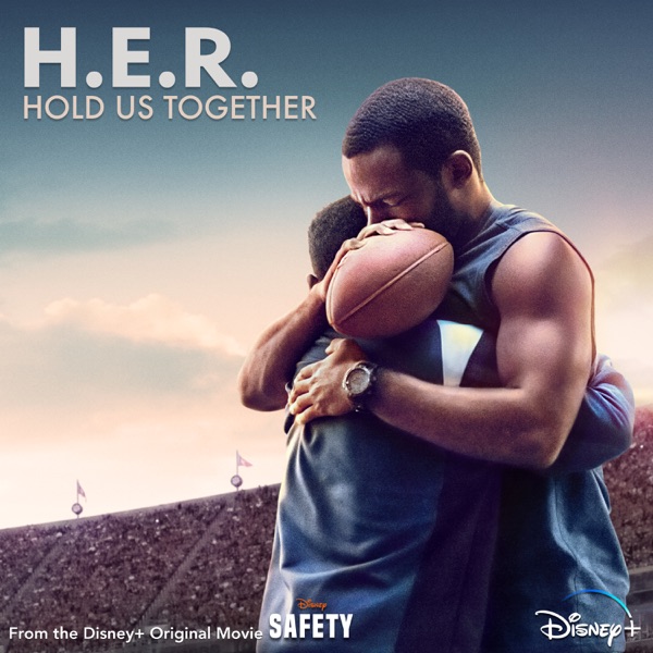 Hold Us Together (From the Disney+ Original Motion Picture “Safety”) – Single