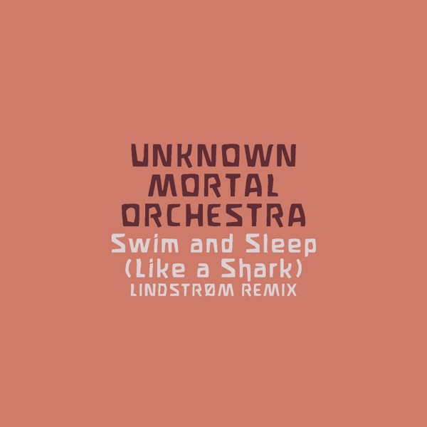 Swim and Sleep (Like a Shark) [Lindstrøm Remix] – Single