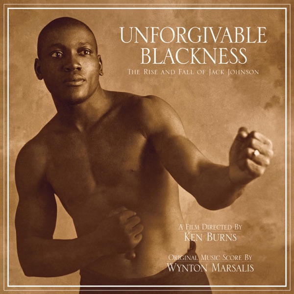 Unforgivable Blackness – The Rise And Fall Of Jack Johnson