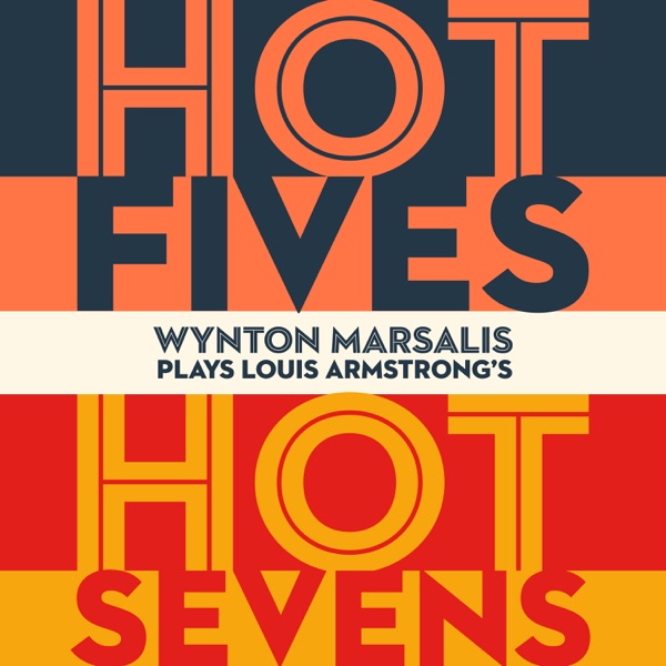 Wynton Marsalis Plays Louis Armstrong’s Hot Fives And Hot Sevens
