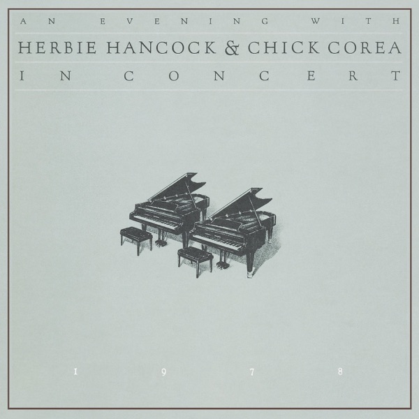 An Evening With Herbie Hancock & Chick Corea In Concert 1978